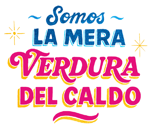 Somos la mera verdura del caldo.